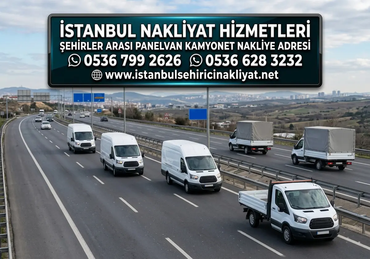 ŞEHİRLER ARASI PANELVAN KAMYONET NAKLİYE ADRESİ